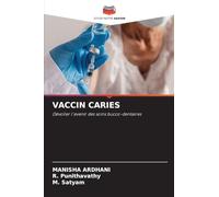 VACCIN CARIES: Dévoiler l'avenir des soins bucco-dentaires