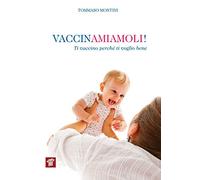 Vaccinamiamoli! Ti vaccino perché ti voglio bene