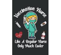 Vaccination Nurse Like a Regular Nurse Only Much Cooler: Lined Journal & Diary Subject Notebooks Planner with Emoji Mood Tracker, 6x9 inches, 120 Pages