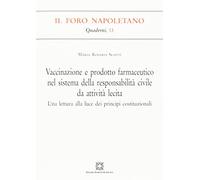 Vaccinazione E Prodotto Farmaceutico Nel Sistema Della Responsabilità