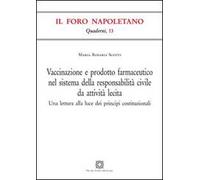 Vaccinazione e prodotto farmaceutico nel sistema della responsabilità civile da attività lecita. Una lettura alla luce dei principi costituzionali