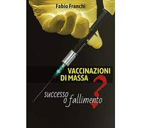 VACCINAZIONI DI MASSA: successo o fallimento?