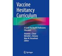 Vaccine Hesitancy Curriculum: A Guide for Health Professions Educators