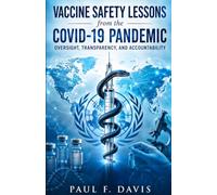 Vaccine Safety Lessons from the COVID-19 Pandemic: Oversight, Transparency, and Accountability
