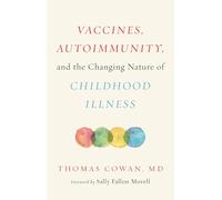 Vaccines, Autoimmunity, and the Changing Nature of Childhood Illness