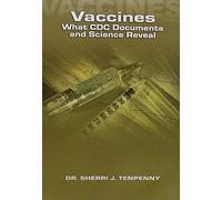 Vaccines: What CDC Documents and Science Reveal