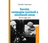 Vaccini, campagne vaccinali e movimenti novax. Storie di coraggio e paura