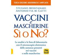 Libri Montanari Stefano / Gatti Antonietta M. - Vaccini E Mascherine: Si O No? L