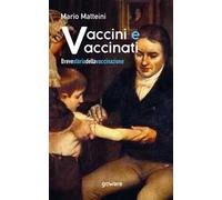 Vaccini e vaccinati. Breve storia della vaccinazione