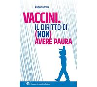 Vaccini. Il diritto di (non) avere paura