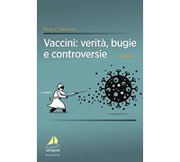 Vaccini: verità, bugie e controversie