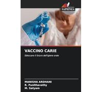 VACCINO CARIE: Sbloccare il futuro dell'igiene orale