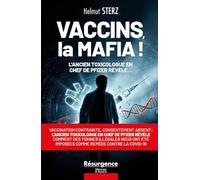 Vaccins, la Mafia ! - L'ancien toxicologue en chef de Pfizer révèle...
