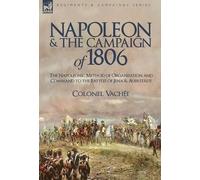 Vache Colonel Vache Colonel Va Napoleon and the Campaign of (Copertina rigida)