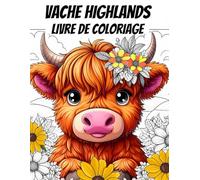 vache des Highlands Livre de coloriage: Pages de coloriage de vache écossaise pour les amoureux des animaux