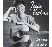Vachon, Josee - La Voix D'Une Mere