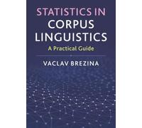 Vaclav Brezina Statistics in Corpus Linguistics (Tascabile)
