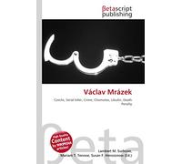 Václav Mrázek: Czechs, Serial killer, Crime, Chomutov, Libu¿ín, Death Penalty