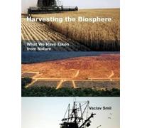 Vaclav Smil Harvesting the Biosphere (Tascabile) MIT Press