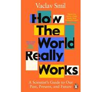Vaclav Smil How the World Really Works (Tascabile)