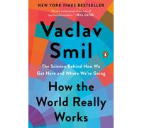 Vaclav Smil How the World Really Works (Tascabile)