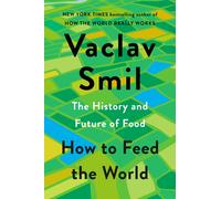 Vaclav Smil How to Feed the World (Copertina rigida)