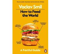 Vaclav Smil How to Feed the World (Tascabile)
