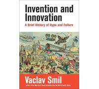 Vaclav Smil Invention and Innovation (Tascabile)