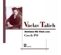 Vaclav Talich - Vaclav Talich / Czech Philharmonic Orchestra Smetana: Má Vlast