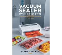 Vacuum Sealer Machine User Guide