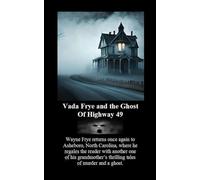 Vada Frye and the Ghost Of Highway 49