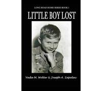 Vada M Wolter Joseph A Zapalac Little Boy Lost (Tascabile)