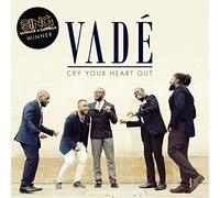 Vade – Cry Your Heart Out
