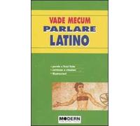 Vade mecum. Parlare latino