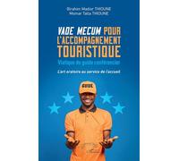 Vade mecum pour l'accompagnement touristique: Viatique du guide conférencier - L’art oratoire au service de l'accueil