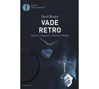 Vade retro. Esorcisti e possessioni: inchiesta sul maligno