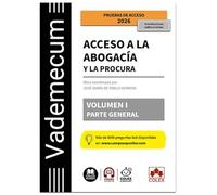 Vademecum Acceso a la abogacía y a la procura. Volumen I. Parte general: Temario desarrollado de las materias comunes del examen de acceso a la abogacía y a la procura