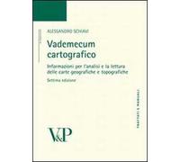 Vademecum cartografico. Informazioni per l'analisi e le letture delle carte geografiche e topografiche