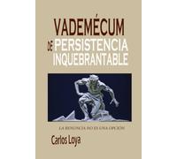 VADEMÉCUM DE PERSISTENCIA INQUEBRANTABLE