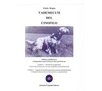 Vademecum del cinofilo. Opera completa