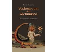 Vademecum dell'alchimista. Manuale pratico di laboratorio