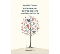 Vademecum dell'operatore socio-sanitario - [Graus Edizioni]