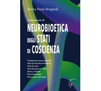 Vademecum di neurobioetica degli stati di coscienza. Fondamenti n