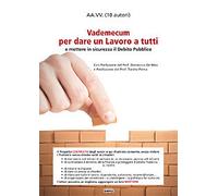 Vademecum per dare lavoro a tutti e mettere in sicurezza il Debito Pubblico