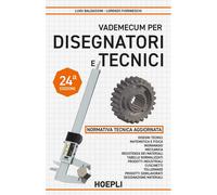 Vademecum per disegnatori e tecnici - [Casa Editrice Libraria Ulrico Hoepli]