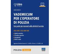 Vademecum per l'operatore di Polizia. Casi pratici più ricorrenti nelle at...