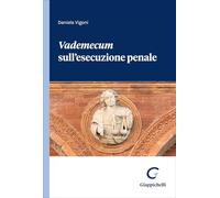 «Vademecum» sull'esecuzione penale