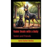 Vader Deals with a Bully: Vader and Friends