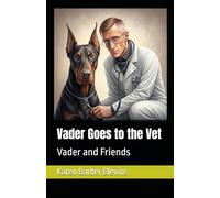 Vader Goes to the Vet: Vader and Friends