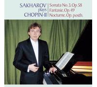 Vadim Sakharov - Chopin: Piano Sonata No. 3